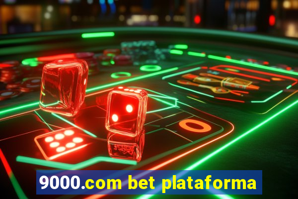 9000.com bet plataforma